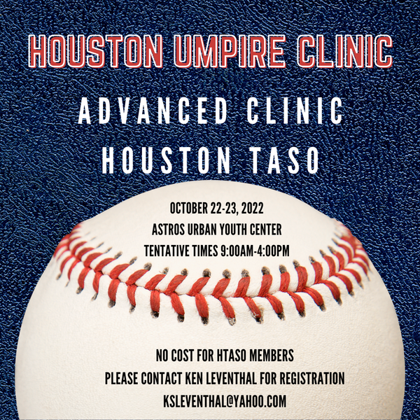 Houston Advanced Umpire Clinic - FREE - Oct 22-23