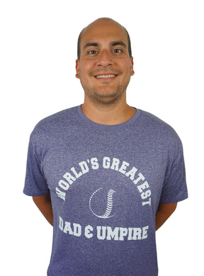 World's Greatest Dad & Umpire Dri Fit Shirt